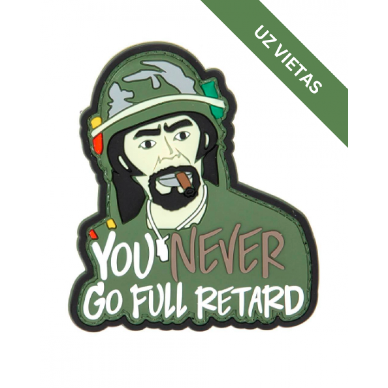 Uzšuve - 3D Patch - You Never Go Full Retard